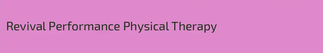 Revival Performance Physical Therapy